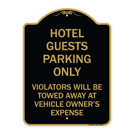 SIGNMISSION Hotel Guests Parking Violators Towed Away Vehicle Owners Expense Alum, 24" L, 18" H, BG-1824-23903 A-DES-BG-1824-23903